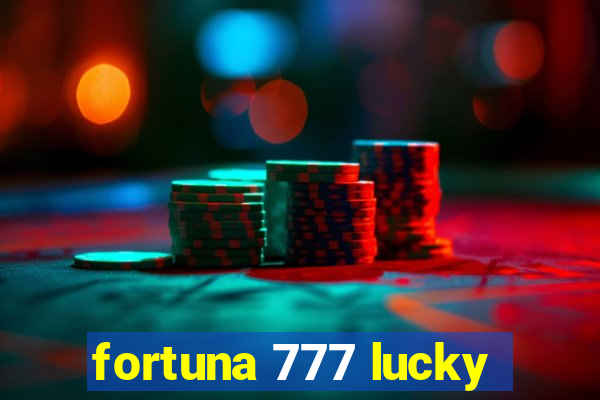 fortuna 777 lucky